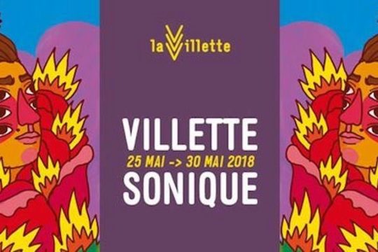 Festival : la Villette Sonique !